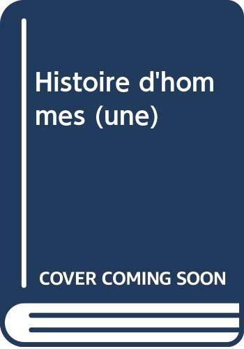 HISTOIRE D'HOMMES, UNE - LES MAÎTRES DU PAVÉ