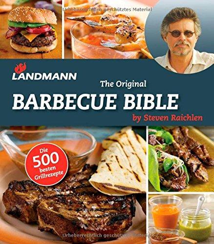 Landmann - The Original Barbecue Bible (Buch + E-Book): by Steven Raichlen