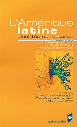 L'Amérique latine, identités et ruptures