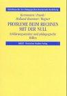 Probleme beim Rechnen mit der Null (Schriftenreihe der Pädagogischen Hochschule Heidelberg)