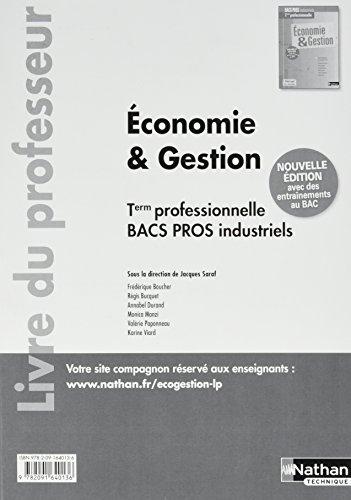 Economie et gestion Term pro Bacs pros industriels - professeur - 2016: Livre du professeur