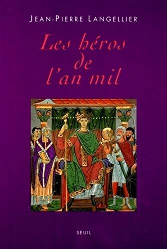 Les héros de l'an mil : le feuilleton de l'été du Monde