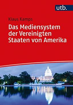 Das Mediensystem der Vereinigten Staaten von Amerika