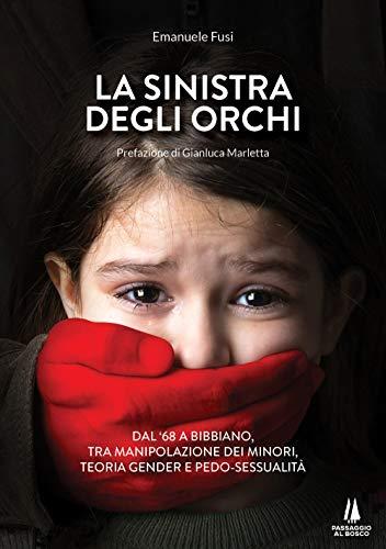 La sinistra degli orchi (Bastian contrari)