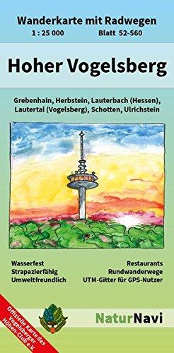 Hoher Vogelsberg: Wanderkarte mit Radwegen, Blatt 52-560, 1 : 25 000, Grebenhain, Herbstein, Lauterbach (Hessen), Lautertal (Vogelsberg), Schotten, ... (NaturNavi Wanderkarte mit Radwegen 1:25 000)