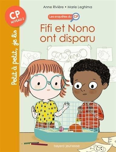 Les enquêtes du CP. Vol. 2. Fifi et Nono ont disparu