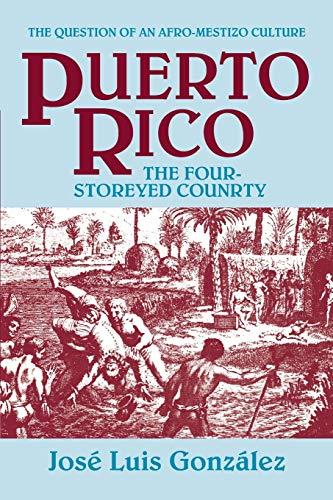 Puerto Rico: The Four-Storeyed Country and Other Essays