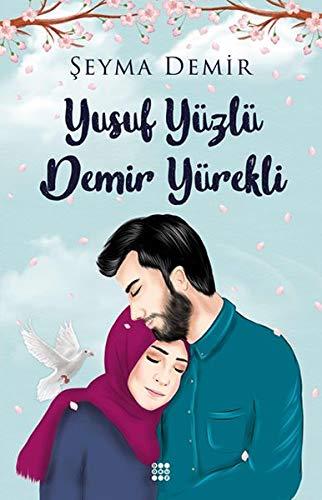 Yusuf Yüzlü Demir Yürekli