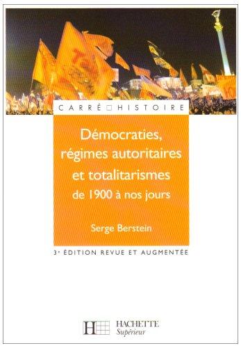 Démocraties, régimes autoritaires et totalitarismes, de 1900 à nos jours : pour une histoire politique comparée du monde développé