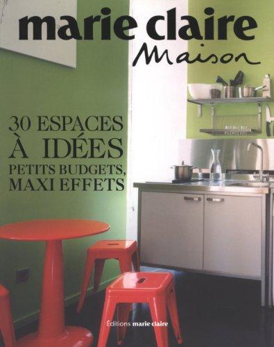 30 espaces à idées : petits budgets, maxi effets