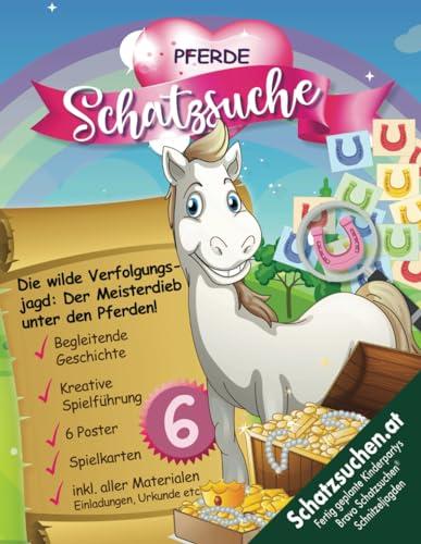 Pferde Schnitzeljagd Kindergeburtstag ab 6 Jahre: Kreativ geplante Schatzsuche mit Spurenlesen. Sofort Starten mit allen Materialien für Vielbeschäftigte & Liebhaber. (Bravo Schatzsuche)