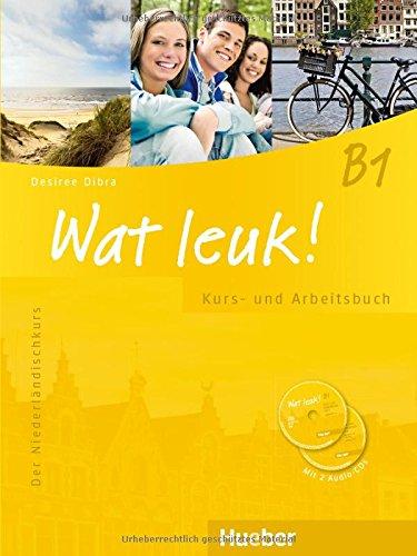 Wat leuk! B1: Der Niederländischkurs / Kurs-und Arbeitsbuch mit 2 Audio-CDs