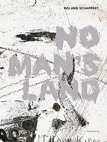 Roland Schappert. No Man's Land