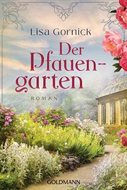 Der Pfauengarten: Roman