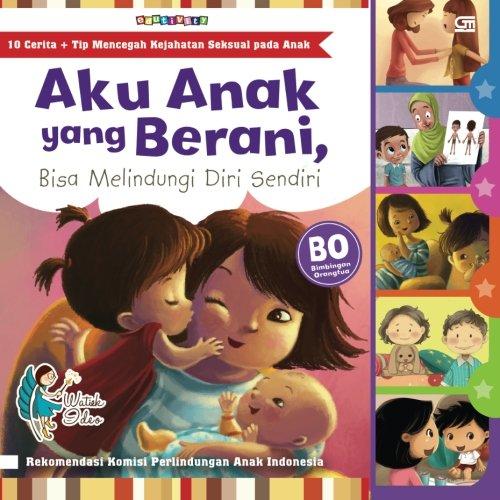 Aku Anak yang Berani, Bisa Melindungi Diri Sendiri