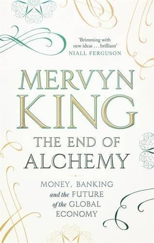 The End of Alchemy: Money, Banking and the Future of the Global Economy