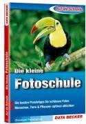 Auf die Schnelle. Die kleine Fotoschule: Die besten Praxistipps für schönere Fotos. Menschen, Tiere & Pflanzen optimal ablichten