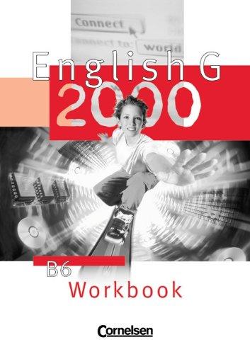 English G 2000 - Ausgabe B: English G 2000 - B6 - Workbook