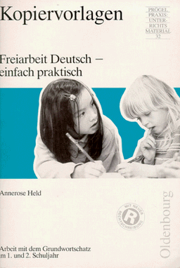 Freiarbeit Deutsch - einfach praktisch: Arbeit mit dem Grundwortschatz 1./2. Schuljahr