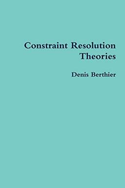 Constraint Resolution Theories