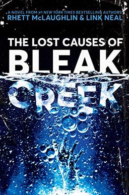 The Lost Causes of Bleak Creek: A Novel