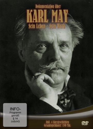 Karl May - Sein Leben, Sein Werk