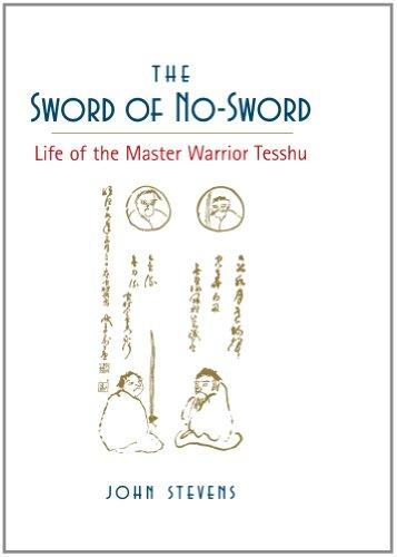 The Sword of No-Sword: Life of the Master Warrior Tesshu