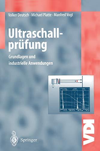 Ultraschallprüfung: Grundlagen und industrielle Anwendungen (VDI-Buch)