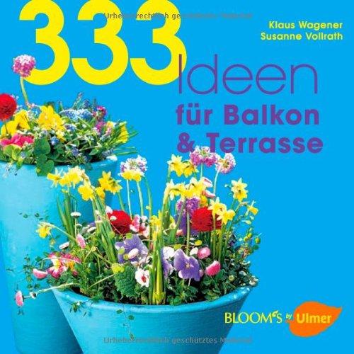 333 Ideen für Balkon und Terrasse