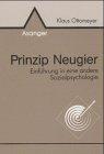 Prinzip Neugier: Einführung in eine andere Sozialpsychologie