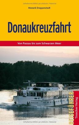 Donaukreuzfahrt - Von Passau bis zum Schwarzen Meer