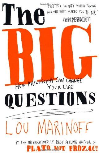 The Big Questions: How Philosophy Can Change Your Life