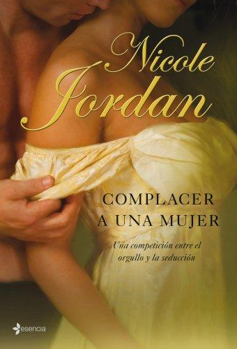 Complacer a una mujer: ¿Dejará el miedo que reconozca el amor verdadero? (Novela romántica)