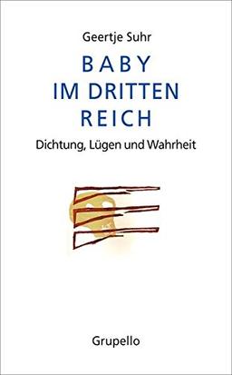 Baby im Dritten Reich: Dichtung, Lügen und Wahrheit