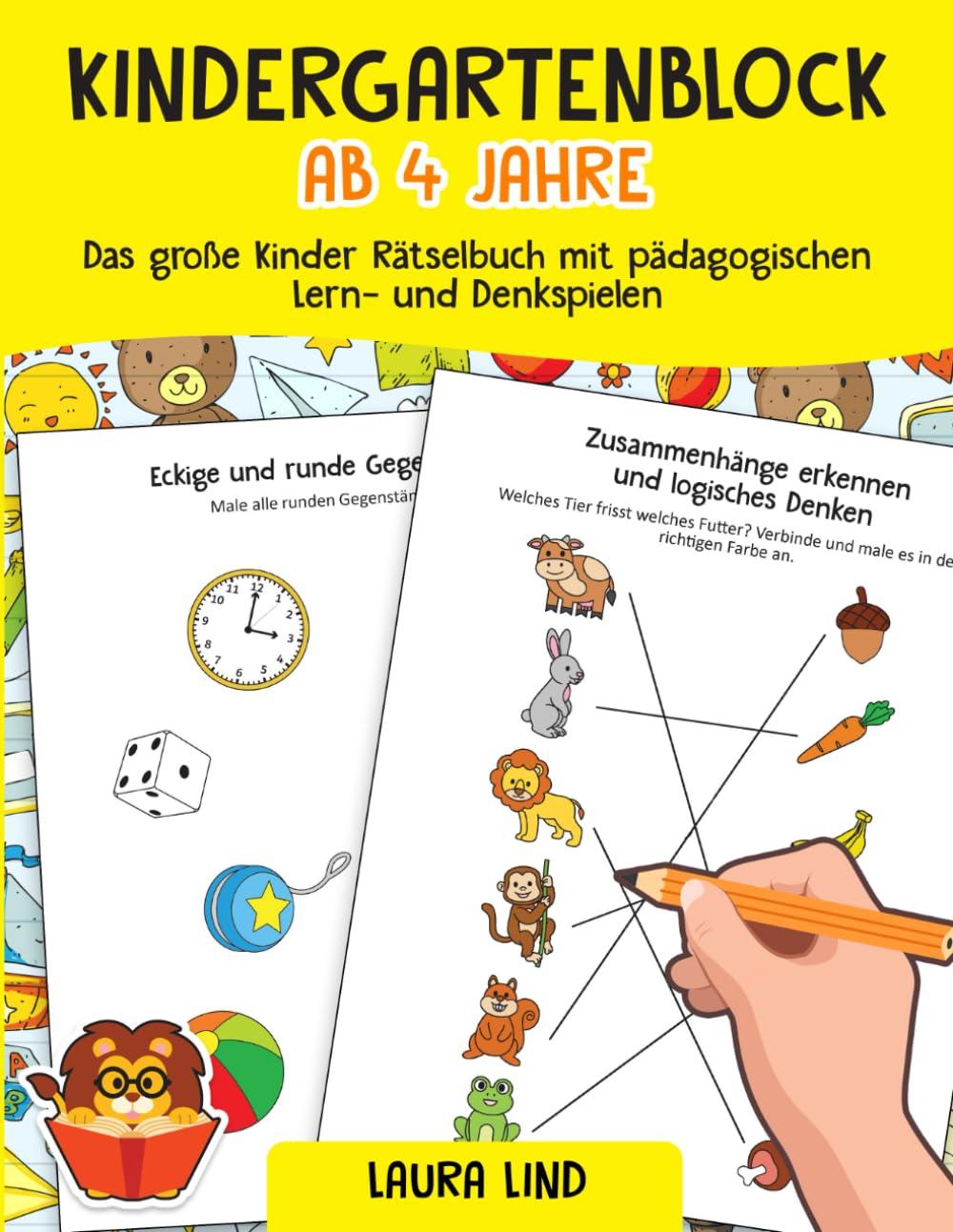 Kindergartenblock ab 4 Jahre: Das große Kinder Rätselbuch mit pädagogischen Lern- und Denkspielen - Sinnvolle Beschäftigung für Zuhause und Unterwegs - Rätselblock ab 4 Jahren