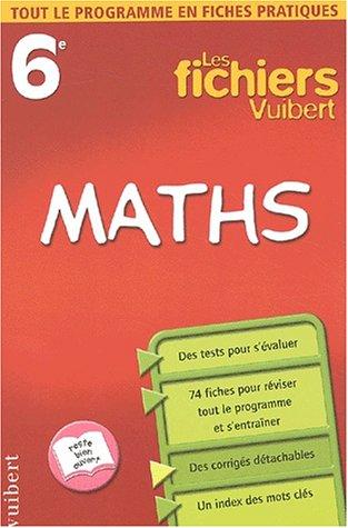 Maths, 6e : tout le programme en fiches pratiques