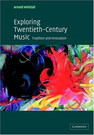 Exploring Twentieth-Century Music: Tradition and Innovation