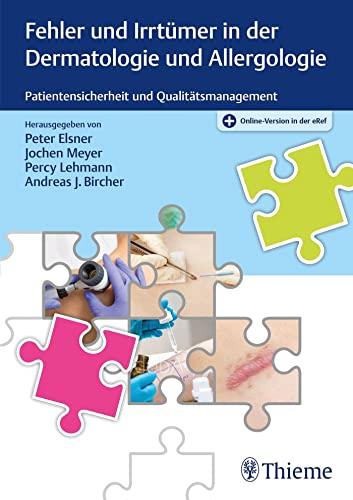 Fehler und Irrtümer in der Dermatologie und Allergologie: Patientensicherheit und Qualitätsmanagement