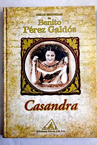 Obras escogidas de Benito Pérez Galdós: Casandra