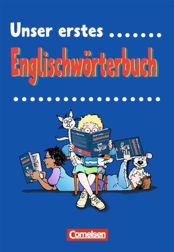 Unser erstes Englischwörterbuch: Englisch-Deutsch/Deutsch-Englisch: Englisch-Deutsch / Deutsch-Englisch. Mehr als 2.300 leicht verständliche Einträge ... Stichwörtern, mehr als 5.000 Beispielsätze