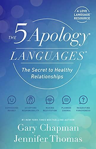 The 5 Apology Languages: The Secret to Healthy Relationships