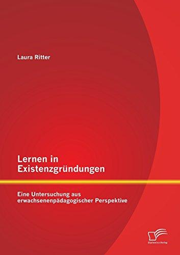 Lernen in Existenzgründungen: Eine Untersuchung aus erwachsenenpädagogischer Perspektive