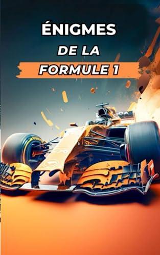 Énigmes de la Formule 1: Qu'est-ce que tu sais de la Formule 1 ? Mets-toi à l'épreuve