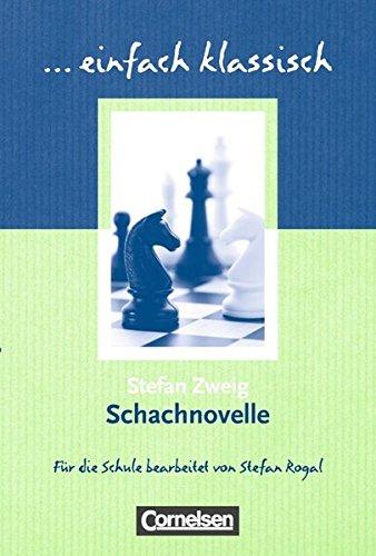 einfach klassisch: Schachnovelle: Empfohlen für das 9./10. Schuljahr. Schülerheft