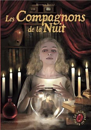 Le grimoire au rubis : cycle 2. Vol. 2. Les compagnons de la nuit