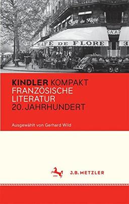 Kindler Kompakt: Französische Literatur, 20. Jahrhundert