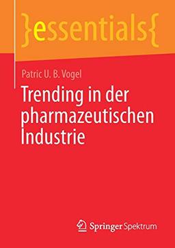 Trending in der pharmazeutischen Industrie (essentials)