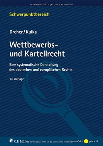 Wettbewerbs- und Kartellrecht: Eine systematische Darstellung des deutschen und europäischen Rechts (Schwerpunktbereich)