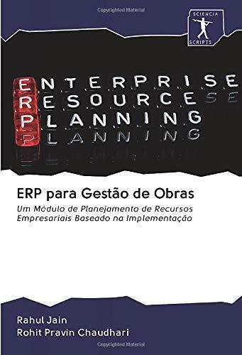 ERP para Gestão de Obras: Um Módulo de Planejamento de Recursos Empresariais Baseado na Implementação