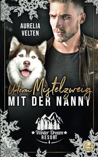 Unterm Mistelzweig mit der Nanny (Winter Dream Resort)